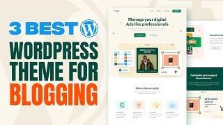 3 Best Free Wordpress Themes for Blogging (2025)