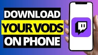 How To Download Twitch Vods / Streams on Phone Camera Roll