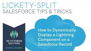 How to Dynamically Display a Lightning Component on a Salesforce Record