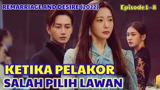 Full Pelakor Salah Pilih LawanIstri Sah Cerdas Balas DendamAlur Cerita Drama Remarriage and Desire