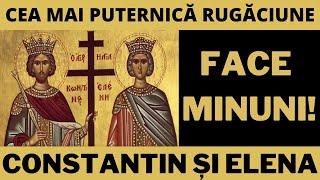 Cea Mai Puternica Rugaciune Către Sfintii Imparati Constantin si Elena