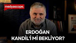 Erdoğan Kandil'i mi bekliyor? Ruşen Çakır yorumluyor