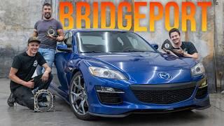 We're doing a Bridgeport to the RX8!