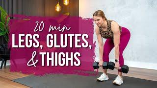 20 min. LEGS, GLUTES, & THIGHS Strength Training
