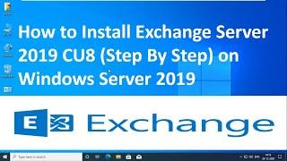 How to Installing Exchange Server 2019 Cumulative Update 8 (CU-8) on  Server 2019 !! Step By Step !!