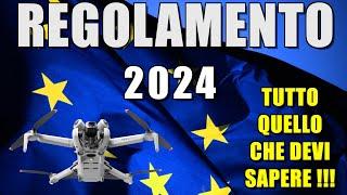 REGOLAMENTO EUROPEO DRONI 2024 Tutto quello che devi sapere !!!