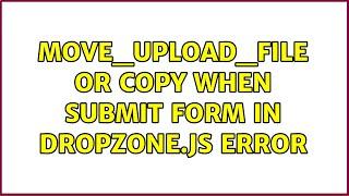 move_upload_file or copy when submit form in dropzone.js error