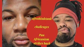 Afro think tank challenges Pan Africanism strikes back.