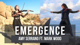 EMERGENCE - Amy Serrano FT. MARK WOOD