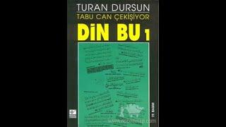 DİN BU 1 / 2. BÖLÜM (SESLİ KİTAP) - TURAN DURSUN