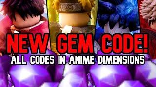 ALL NEW FREE GEMS CODES in ANIME DIMENSIONS CODES!