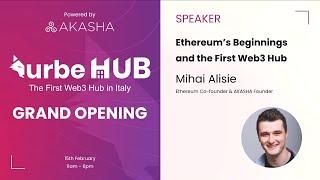 Urbe Hub Opening - Mihai Alisie // Ethereum's Beginnings and the First Web Hub