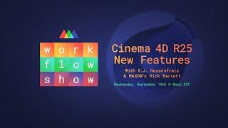 Workflow Show: Cinema 4D R25 New Features