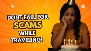 Don’t Get Scammed! | Top Travel Scams to Avoid & How to Stay Safe