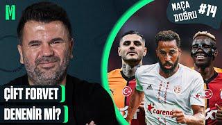 ÇİFT FORVET DENENİR Mİ? I ANTALYASPOR-GALATASARAY | ORHAN ULUCA İLE MAÇA DOĞRU #14