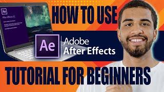 How to Use Adobe After Effects | Tutorial for Beginners (2024)