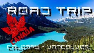 Calgary to Vancouver (Island)- Top 10 Things To See. - Trans Canada Highway