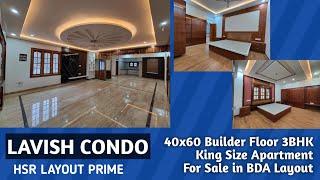 Lavish Condo | HSR Layout Prime | 3BHK Builder Floor in 40x60 For Sale