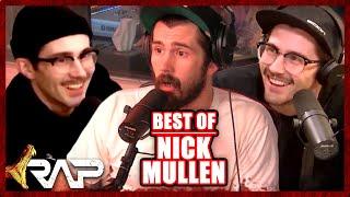 Best Of Nick Mullen on RAP