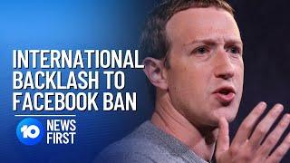 Facebook Faces International Backlash For Australian Ban | 10 News First