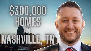 What Does $300k Buy In Nashville TN 2022? | Living in Nashville TN | Nashville Tennessee Real Estate