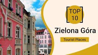 Top 10 Best Tourist Places to Visit in Zielona Gora | Poland - English