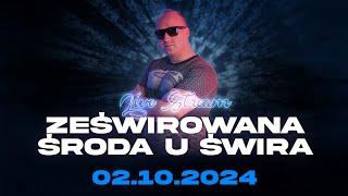 DJ ŚWIRU On Air ZeŚwirowana Środa (02.10.2024)