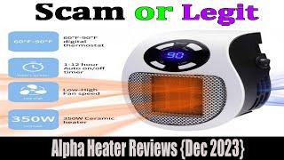 Alpha Heater Scam Reviews (Dec 2023) Is Alpha Heater Scam Or Legit? Watch | Scam Advisor Report