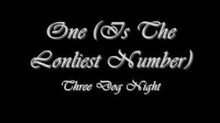 One Is The Loneliest Number - Three Dog Night (Lyrics)