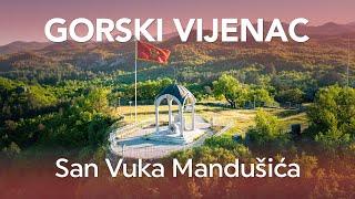 Gorski Vijenac - San Vuka Mandušića / Danilo Lazović