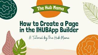 TUTORIAL: How to Create a Page in the IHUBApp Builder