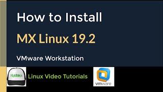 How to Install MX Linux 19.2 + VMware Tools + Quick Look on VMware Workstation