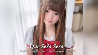 Que Sera Sera (Teshima Aoi Ver.) cover by Milki