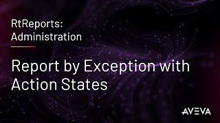 RtReports Administration - Report by Exception with Action States