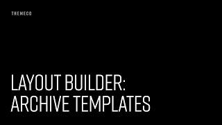 Cornerstone Layout Builder: Archive Templates