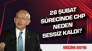 28 Şubat Sürecinde CHP Neden Sessiz Kaldı