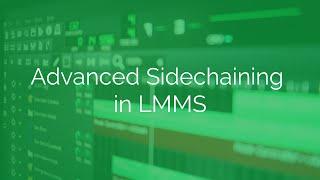 Tutorial: Advanced Sidechaining in LMMS