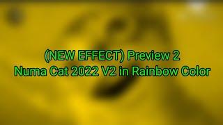 (NEW EFFECT) Preview 2 Numa Cat 2022 V2 in Rainbow Color