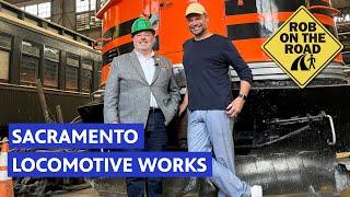 Sacramento Locomotive Works | Rob on the Road