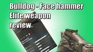 Bulldog - Face Hammer | Elite Weapon Review