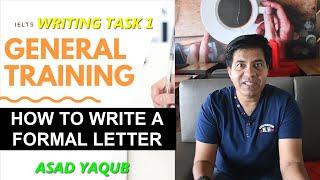 IELTS GENERAL WRITING TASK 1 || TIPS for Formal Letters || ASAD YAQUB