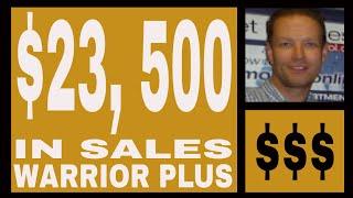 Warrior Plus Income Proof - $23,500.00 In Sales.