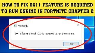 How To Fix Fortnite DX11 Feature Level 10.0 is required to run the engine Fortnite Chapter 2 (2020)