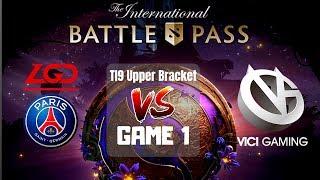 VICI vs PSG LGD - EPIC PLAY - GAME 1 - TI9 THE INTERNATIONAL 2019 DOTA 2  #dota2 #TI9