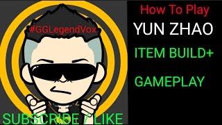 Mobile Legends - YUN ZHAO Guide by #GGLegendVox