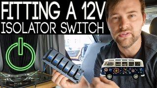 HOW TO: Fitting a 12v Electric Isolator cut off Switch to a Campervan | VW T5 Build