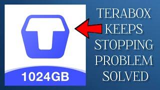 How To Solve TeraBox App Keeps Stopping Problem|| Rsha26 Solutions