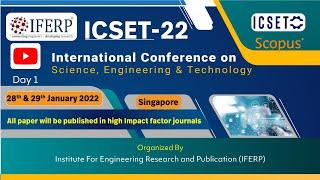 International Conference on Science, Engineering & Technology (ICSET-2022) - Day1