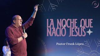 La noche que nació Jesús | Frank López