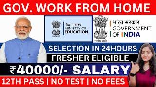 GOV. WORK FROM HOME JOBS 2024 | NO TEST| ONLINE JOBS AT HOME FOR FRESHERS | GOVERNMENT REMOTE JOBS